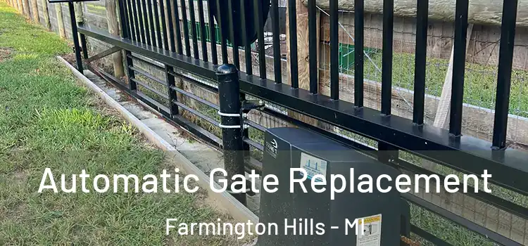  Automatic Gate Replacement Farmington Hills - MI