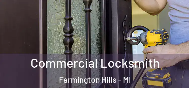 Commercial Locksmith Farmington Hills - MI