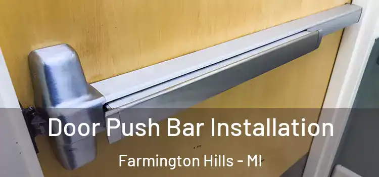Door Push Bar Installation Farmington Hills - MI