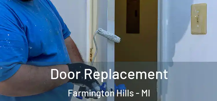  Door Replacement Farmington Hills - MI
