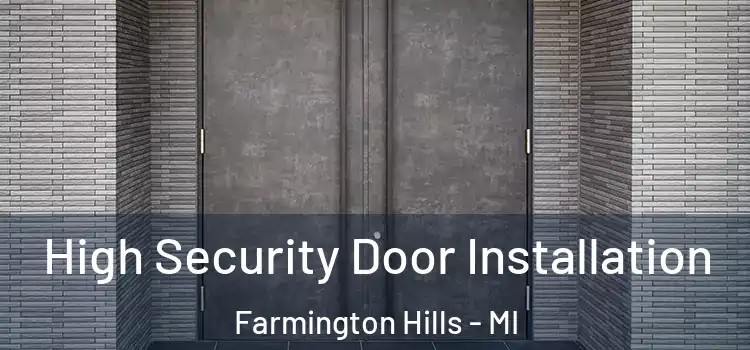 High Security Door Installation Farmington Hills - MI