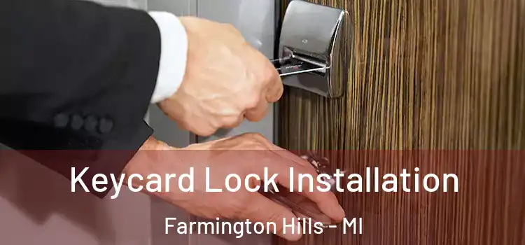 Keycard Lock Installation Farmington Hills - MI