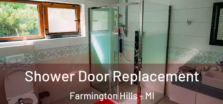 Shower Door Replacement Farmington Hills - MI