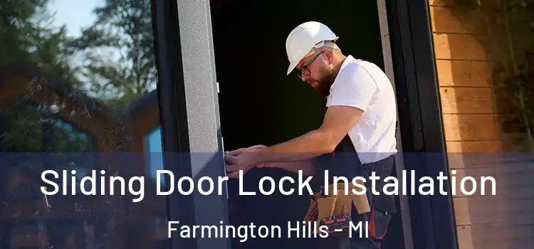  Sliding Door Lock Installation Farmington Hills - MI